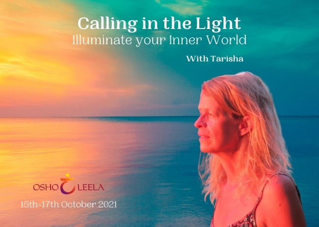 calling in the light tarisha osho leela workshop